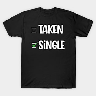 SINGLE: NOT TAKEN T-Shirt